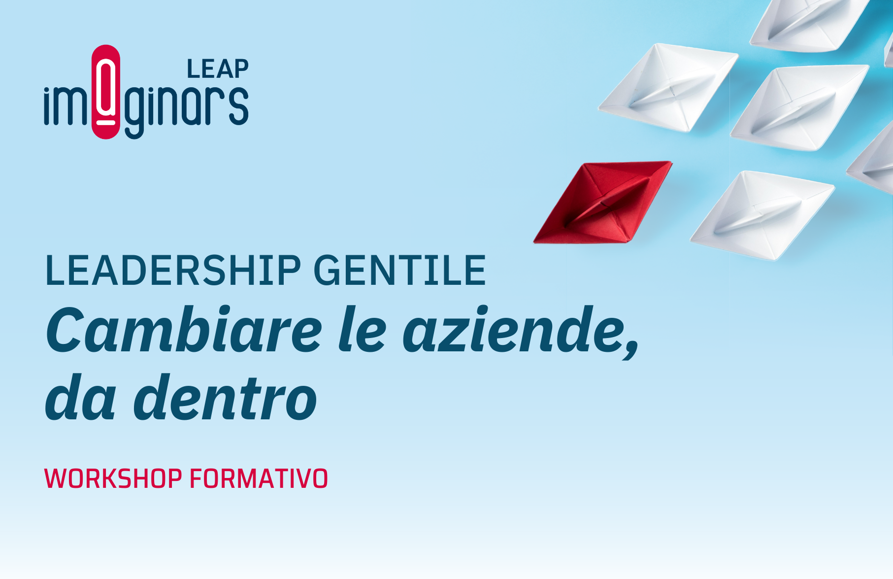Leadership Gentile • Cambiare le aziende, da dentro