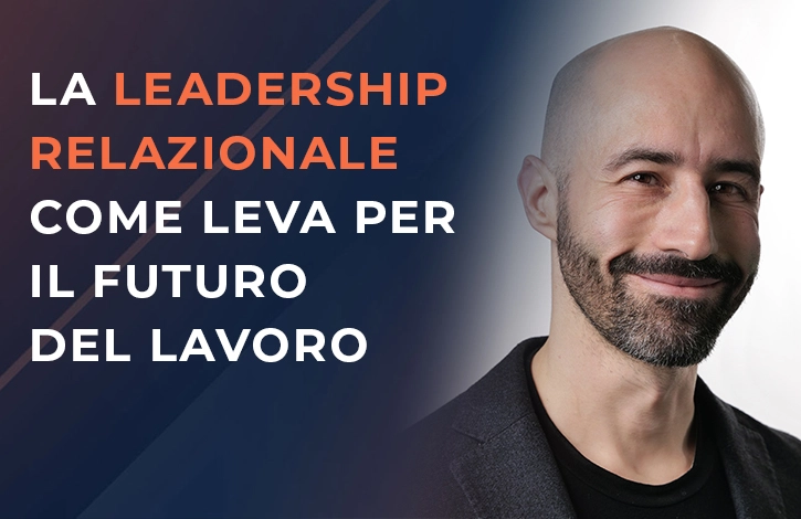 La leadership Relazionale come leva per il futuro del lavoro