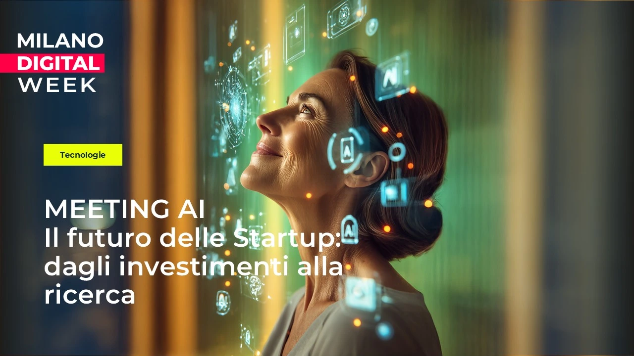 MEETING AI Il futuro delle Startup: dagli investimenti alla ricerca