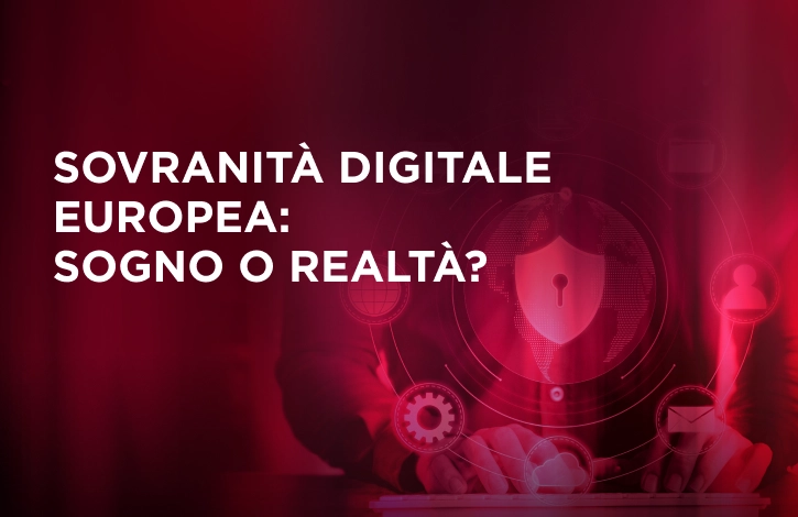 Sovranità digitale europea: sogno o realtà?
